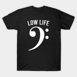 Bass Clef - Low Life T-Shirt